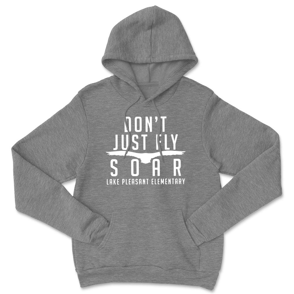 Don't Just Fly Soar Hoodie