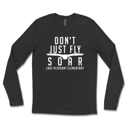 Don't Just Fly Soar Unisex Long Sleeve Tee