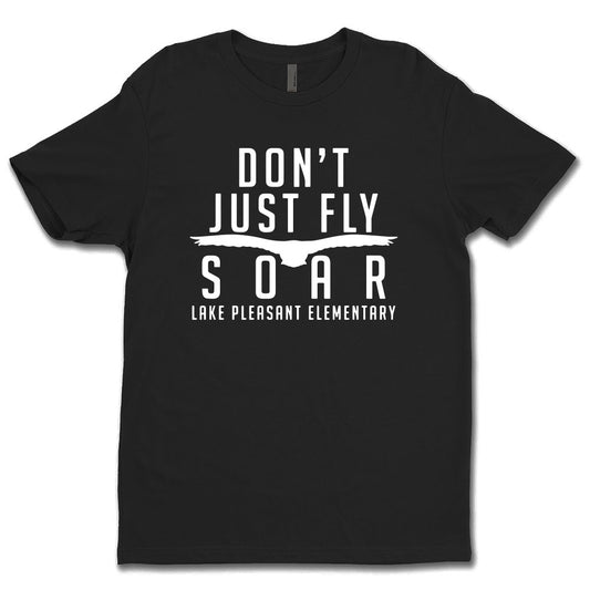 Don't Just Fly Soar Unisex Tee