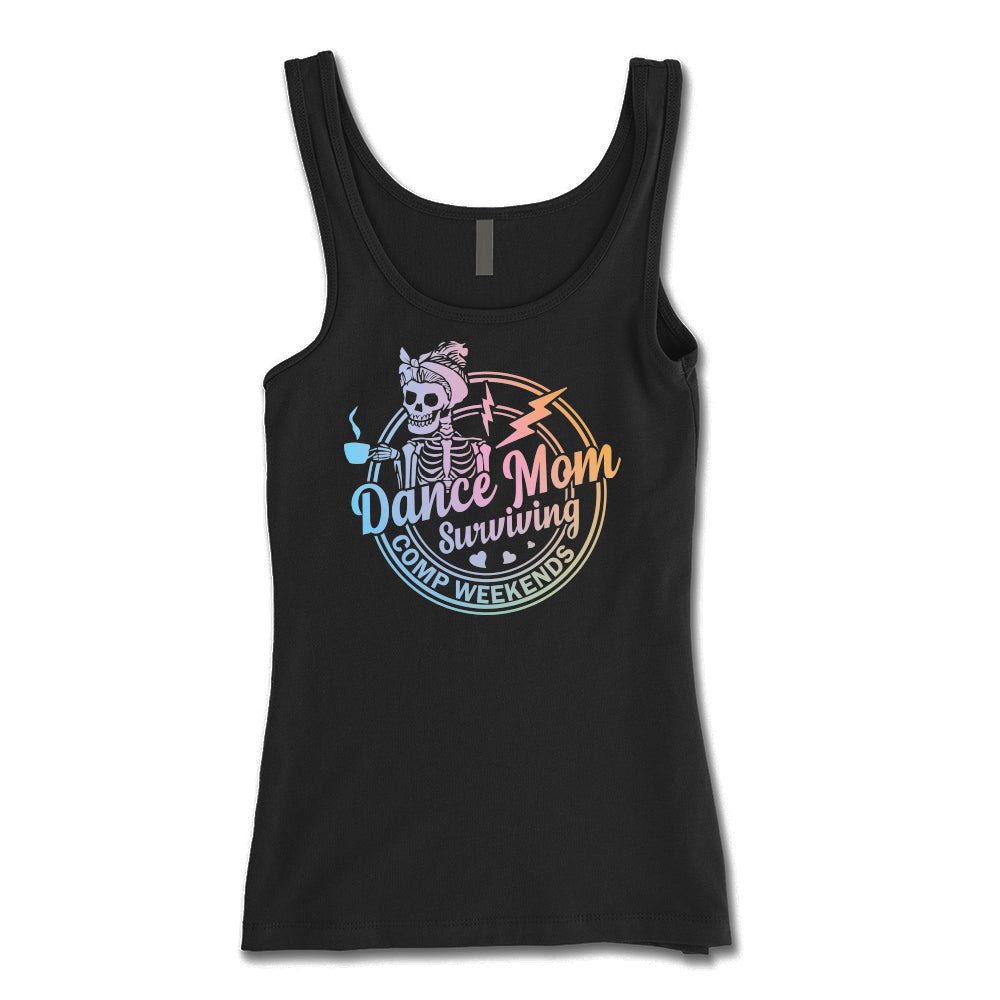 Dance Mom Surviving Comp Weekends Womens Tank