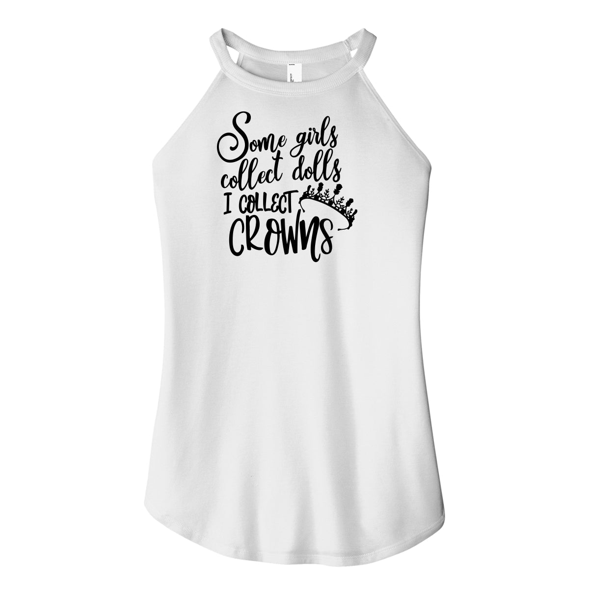 I Collect Crowns Rocker Tank