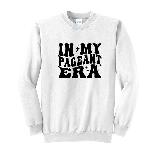 In My Pageant Era Crewneck Sweatshirt