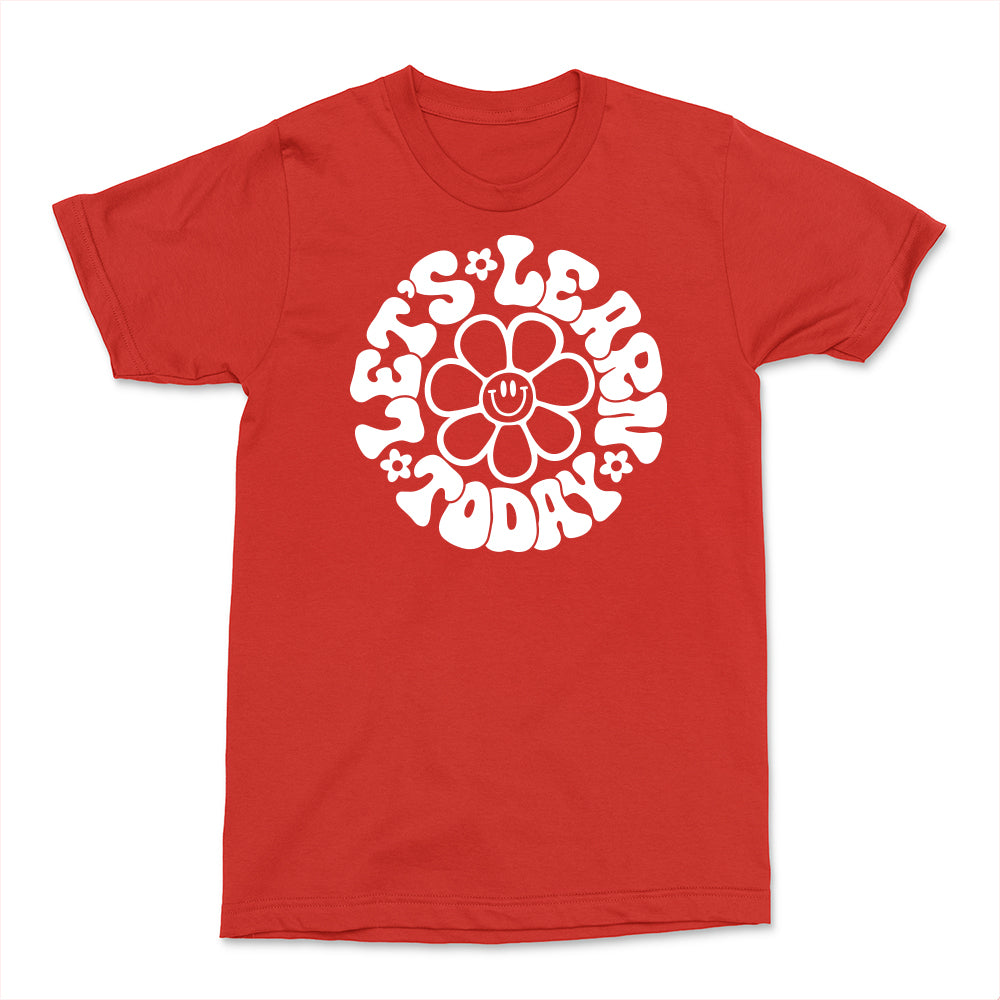 Lets Learn Today Unisex Tee