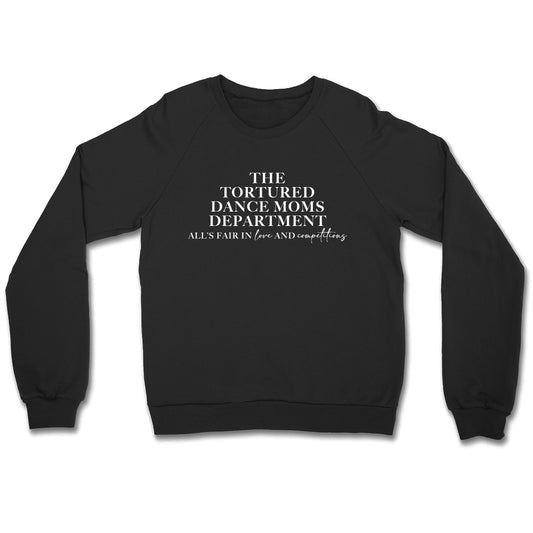 Tortured Dance Moms Crewneck Sweatshirt