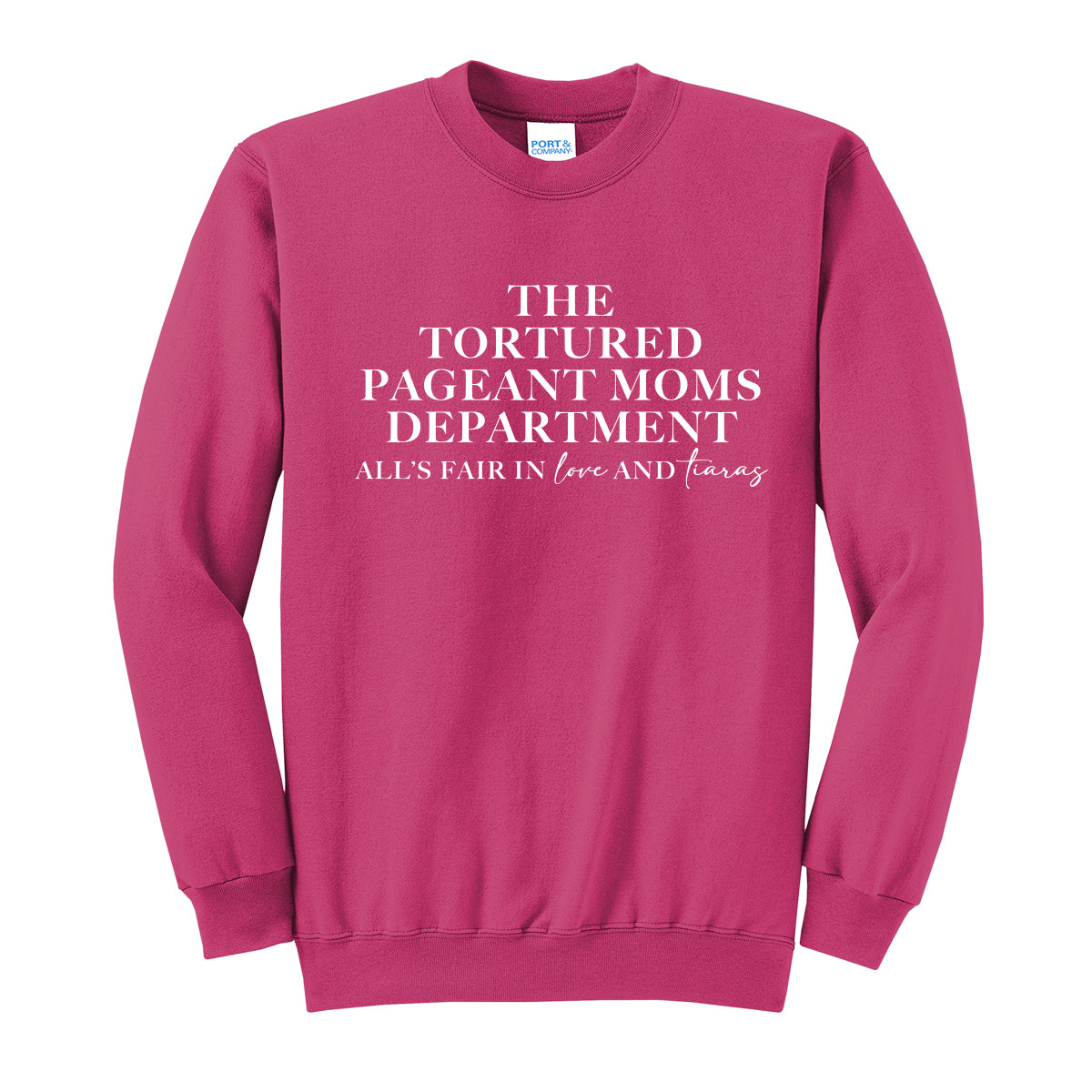 Tortured Pageant Moms Department Crewneck Sweatshirt