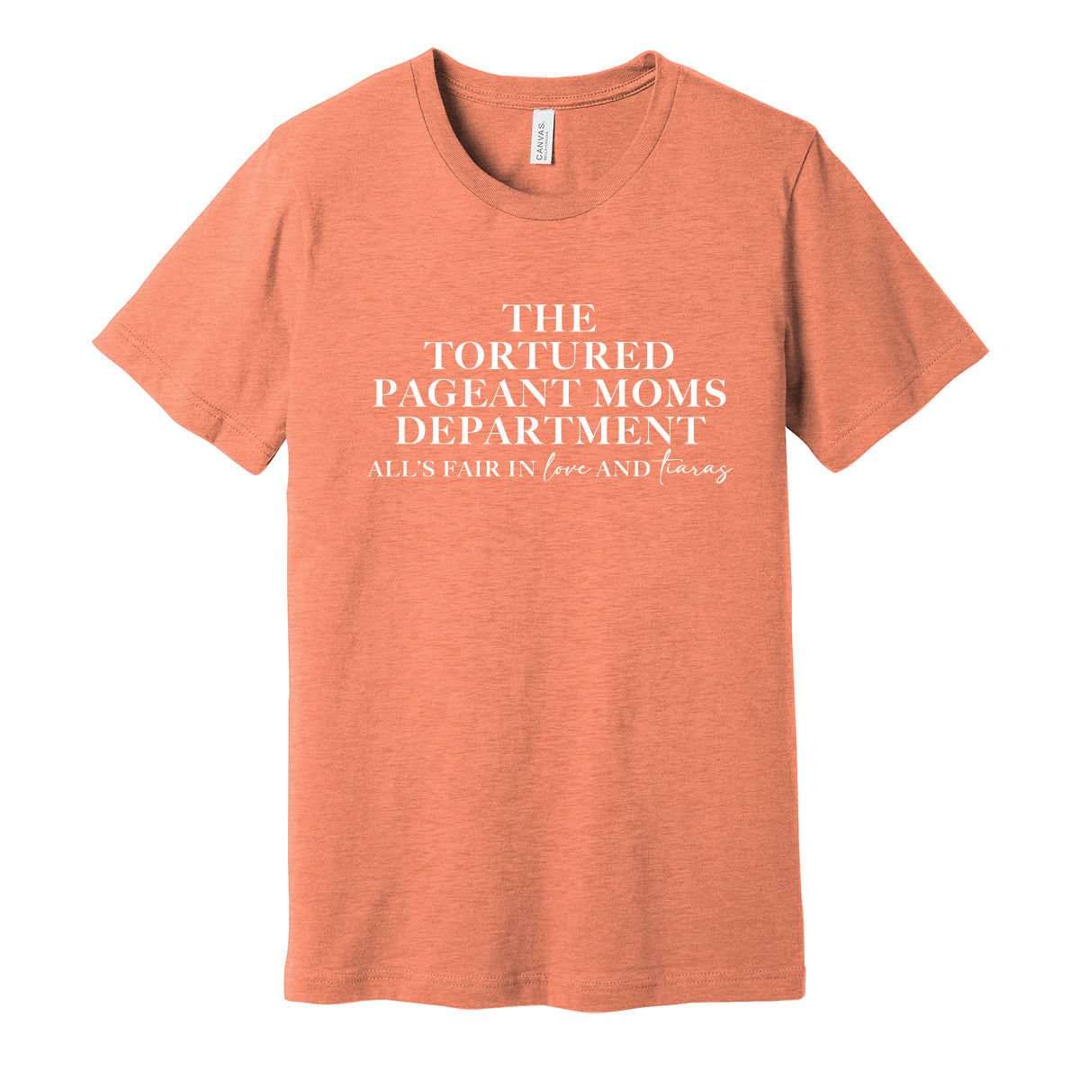 Tortured Pageant Moms Department Unisex Tee