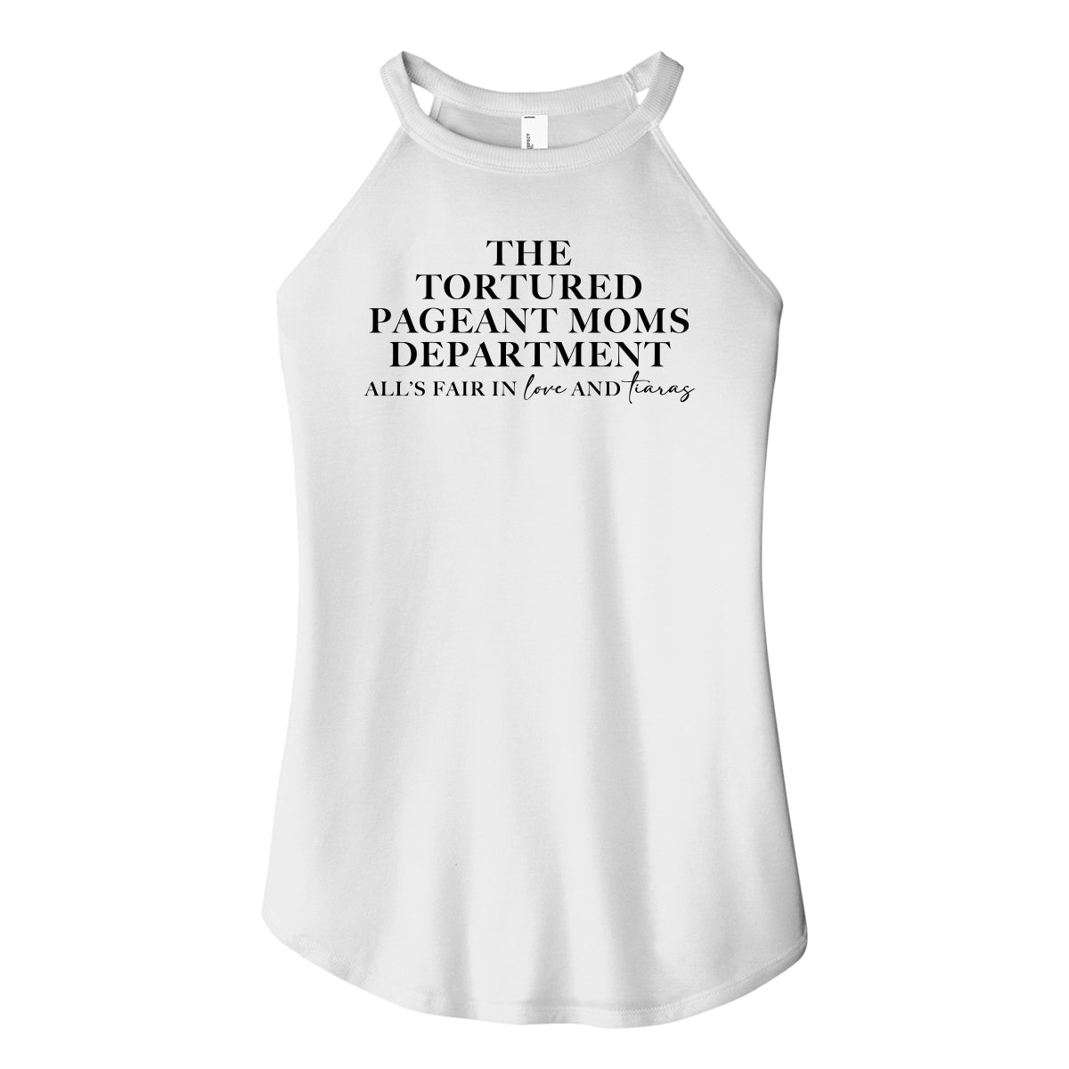 Tortured Pageant Moms Department Rocker Tank