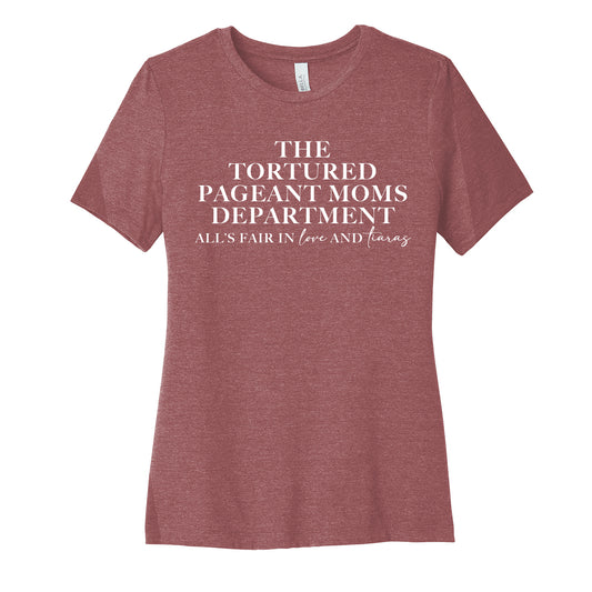 Tortured Pageant Moms Department Womens Fit Tee
