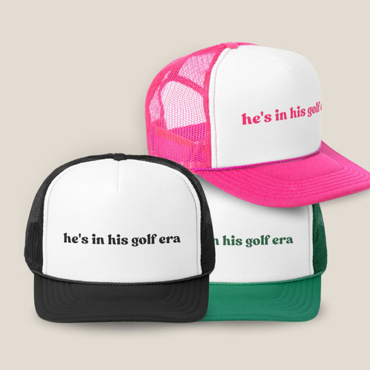 He's In His Golf Era Trucker Hat