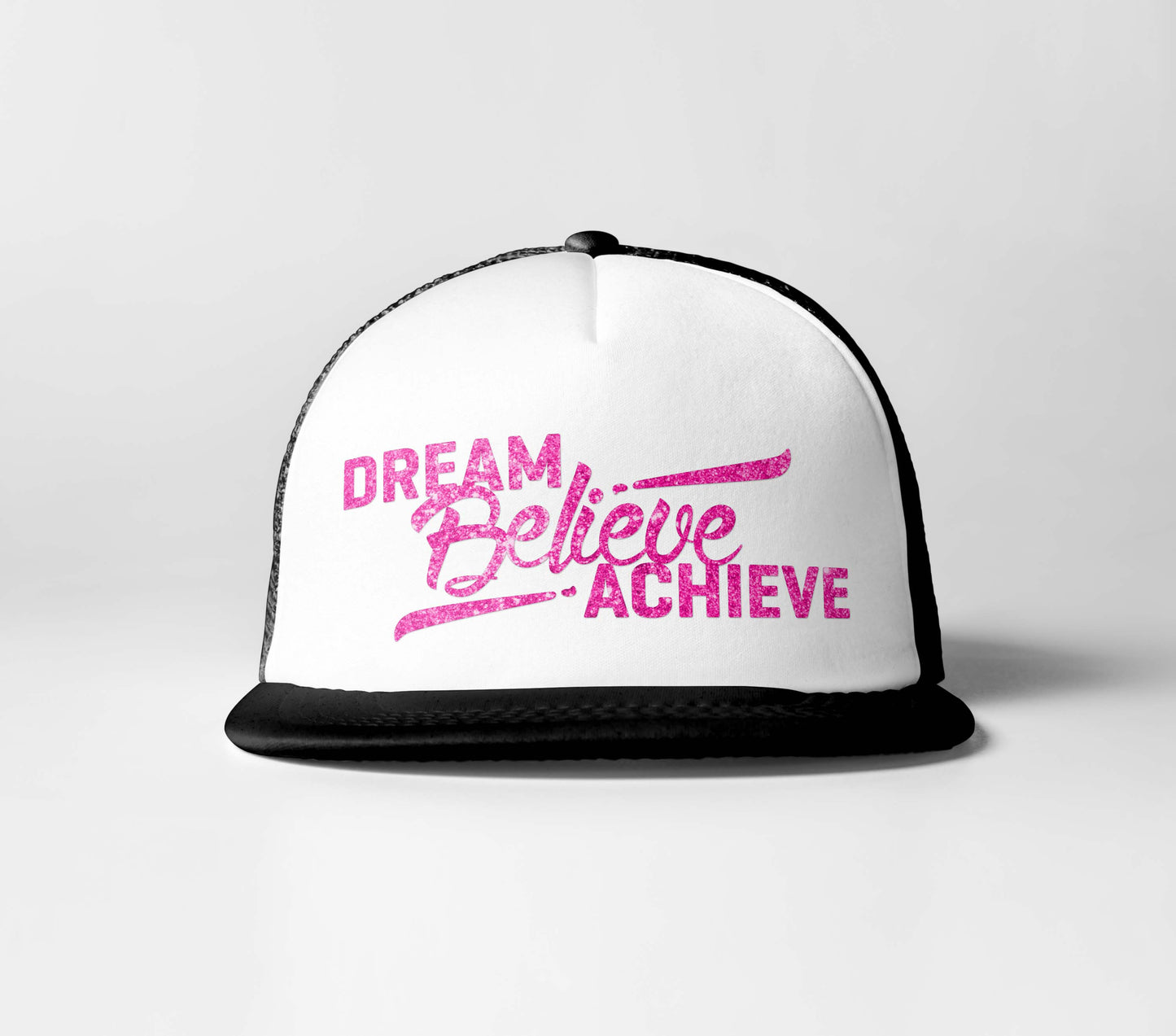 Dream Believe Achieve