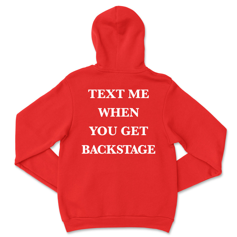 Text Me When You Get Backstage Hoodie