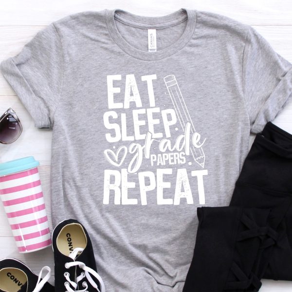 Eat Sleep Grade Papers Repeat Tee