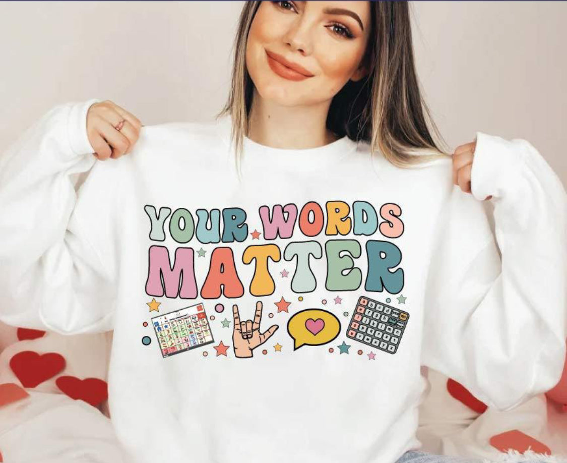 Your Words Matter Unisex Crewneck Sweatshirt