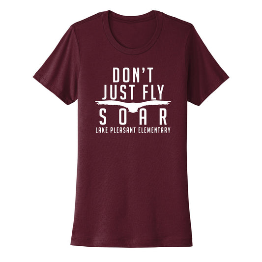 Don't Just Fly Soar Women's Fit Tee