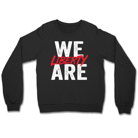 We Are Liberty Unisex Crewneck Sweatshirt