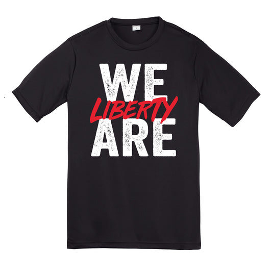 We Are Liberty Dri Fit Tee