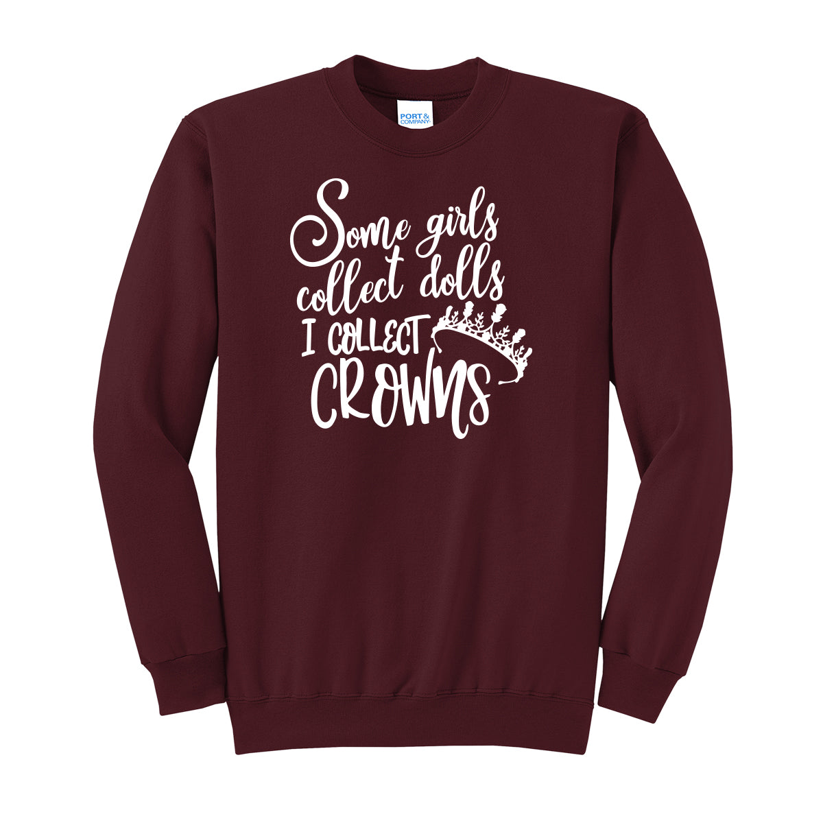 I Collect Crowns Crewneck Sweatshirt