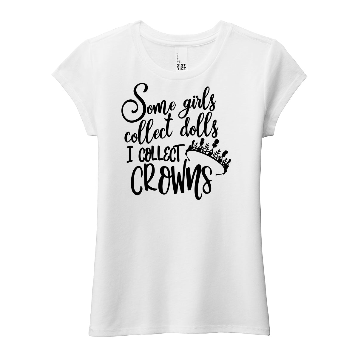 I Collect Crowns Girls Tee