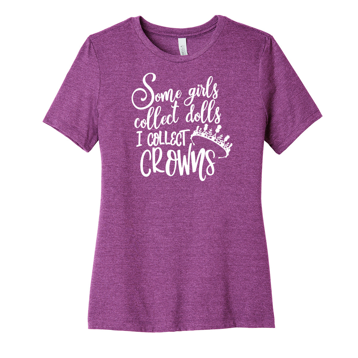 I Collect Crowns Womens Fit Tee