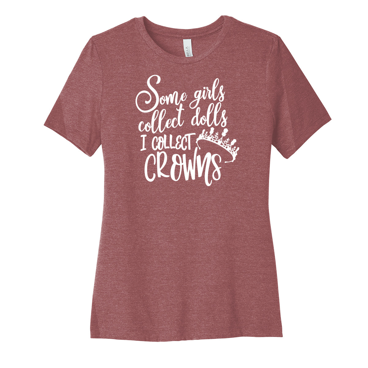 I Collect Crowns Womens Fit Tee