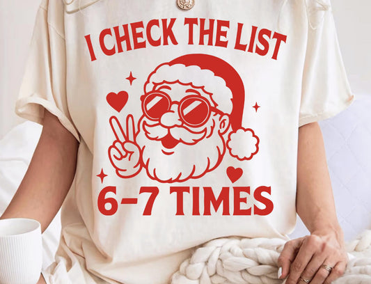 I check the list 6-7 Times Unisex Tee