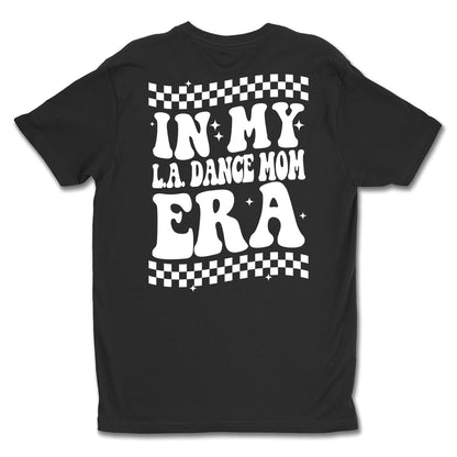 LA Dance Mom ERA Unisex Tee