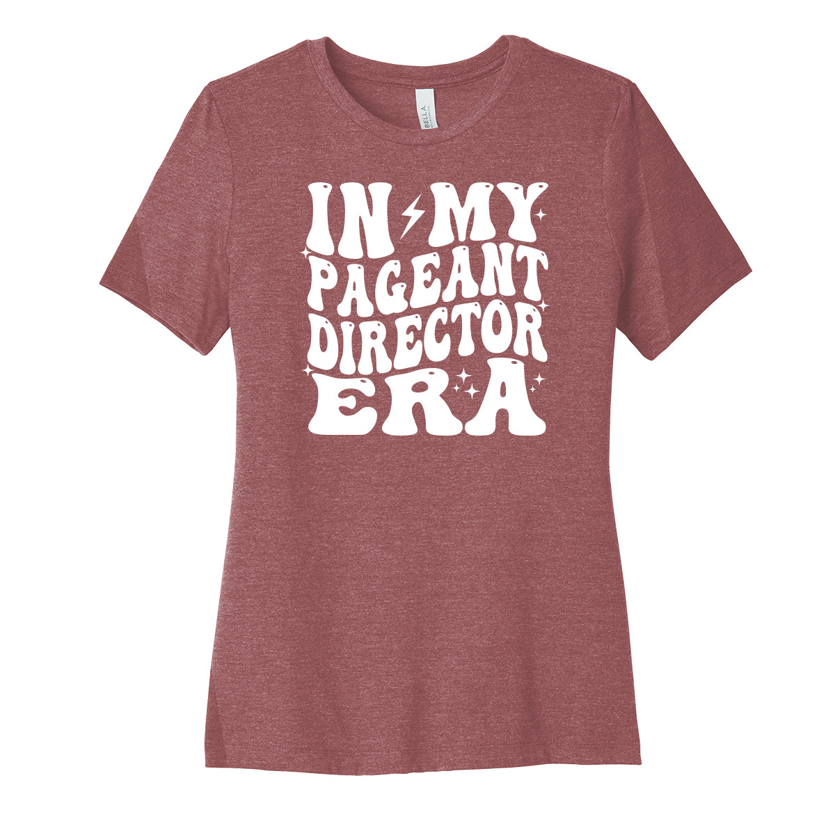 In My Pageant Director Era Womens Fit Tee