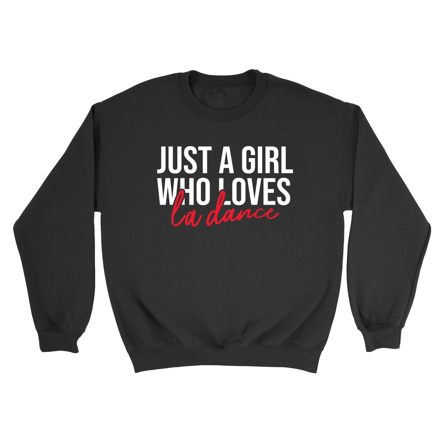 Just A Girl Who Loves LA Dance Crewneck Sweatshirt