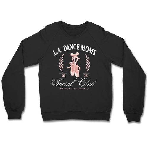 LA Dance Moms Social Club Crewneck Sweatshirt