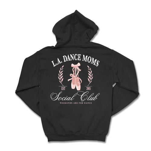 LA Dance Moms Social Club Hoodie