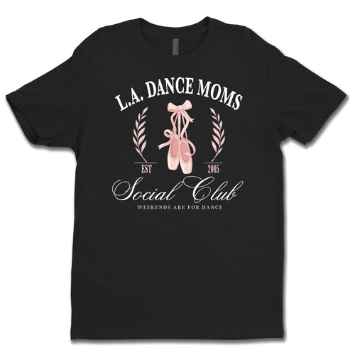 LA Dance Moms Social Club Unisex Tee