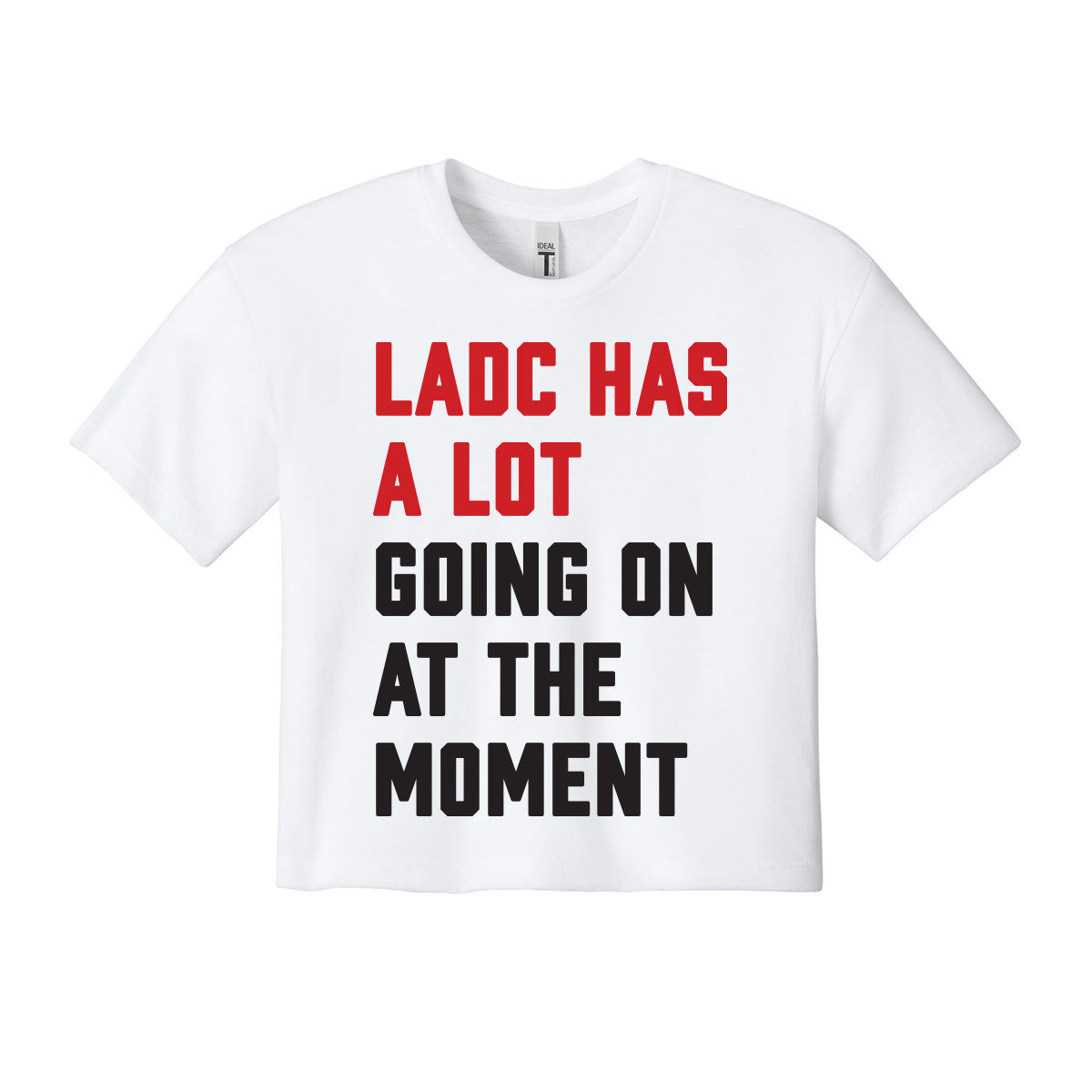 LADC Has A Lot Going On Cropped Tee