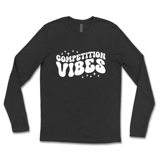 Competition Vibes Long Sleeve Tee