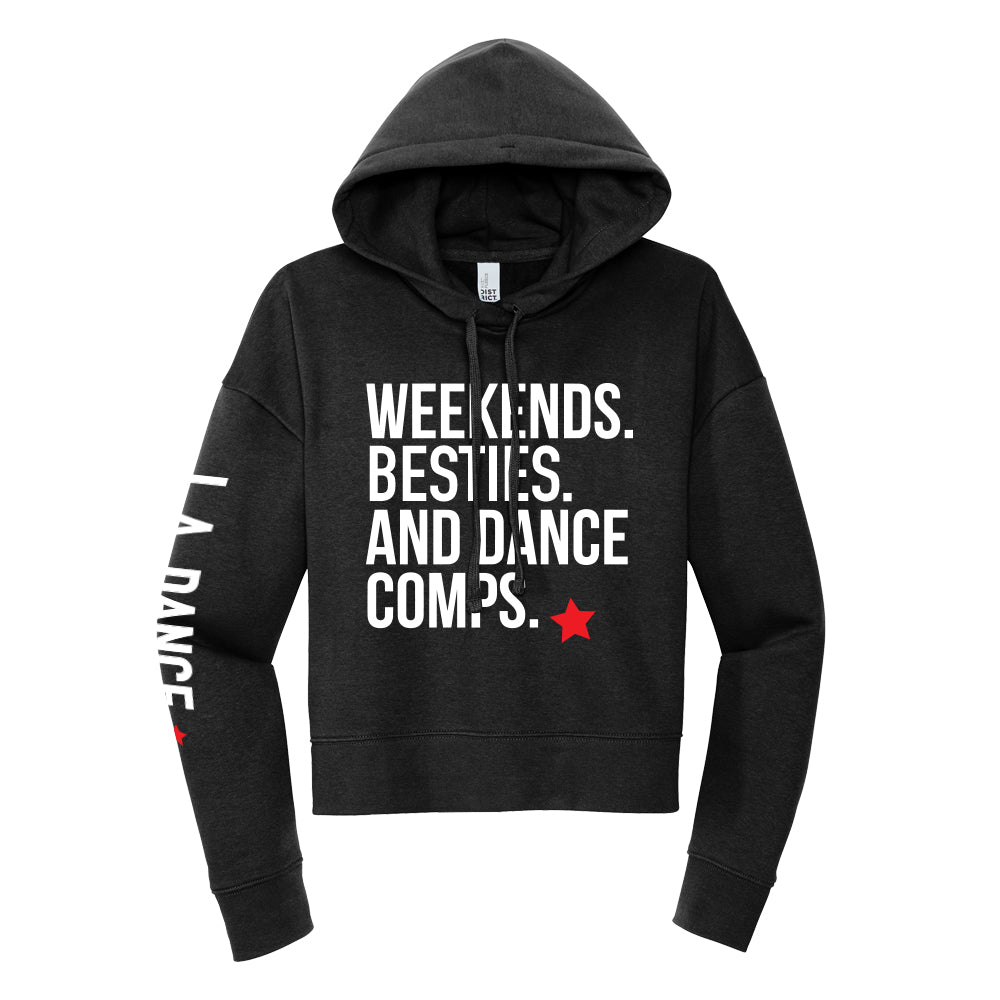 Weekends, Besties, and Dance Comps Cropped Hoodie