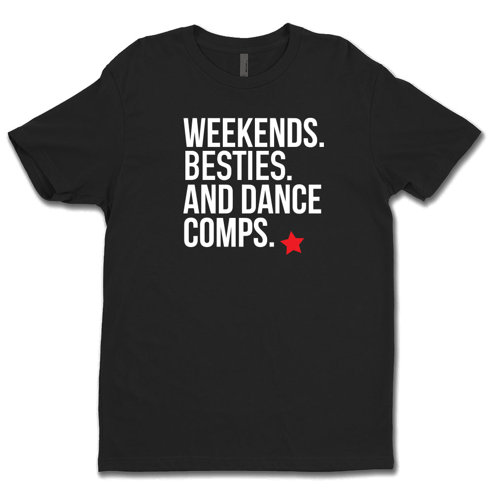 Weekends, Besties, and Dance Comps Unisex Tee