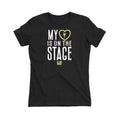 My Heart Is On The Stage Women's Fit Tee