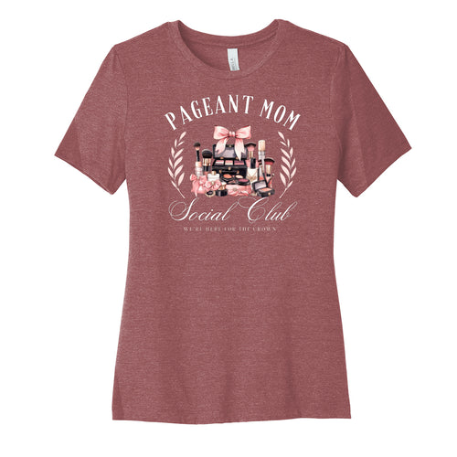 Pageant Mom Social Club Womens Fit Tee
