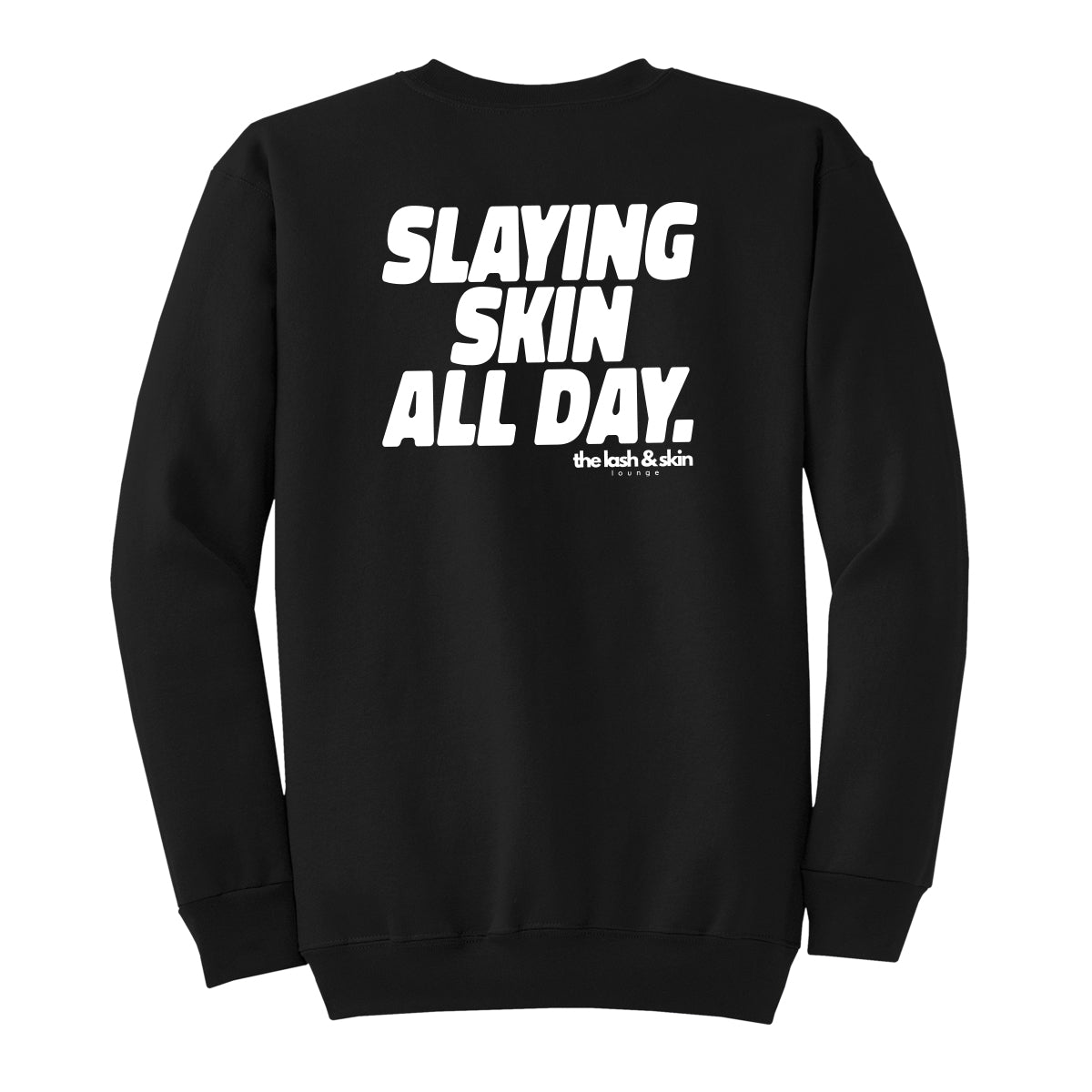 Slaying Skin All Day Crewneck Sweatshirt (Copy)