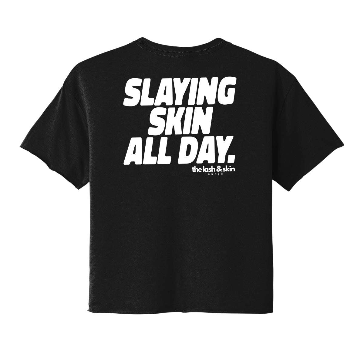 Slaying Skin All Day Cropped Tee