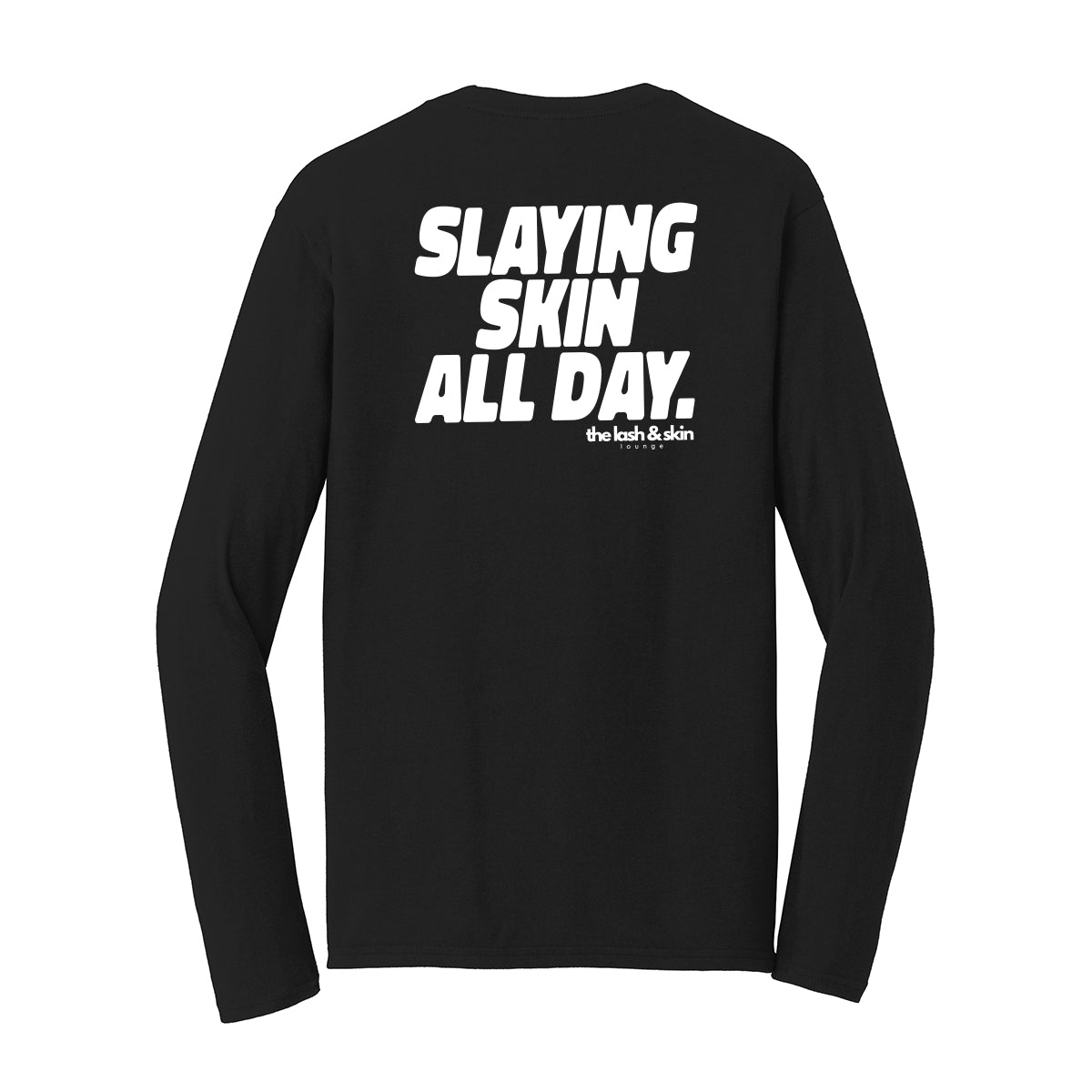 Slaying Skin All Day Unisex Long Sleeve Tee