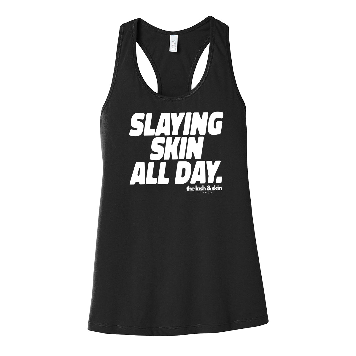 Slaying Skin All Day Racerback Tank