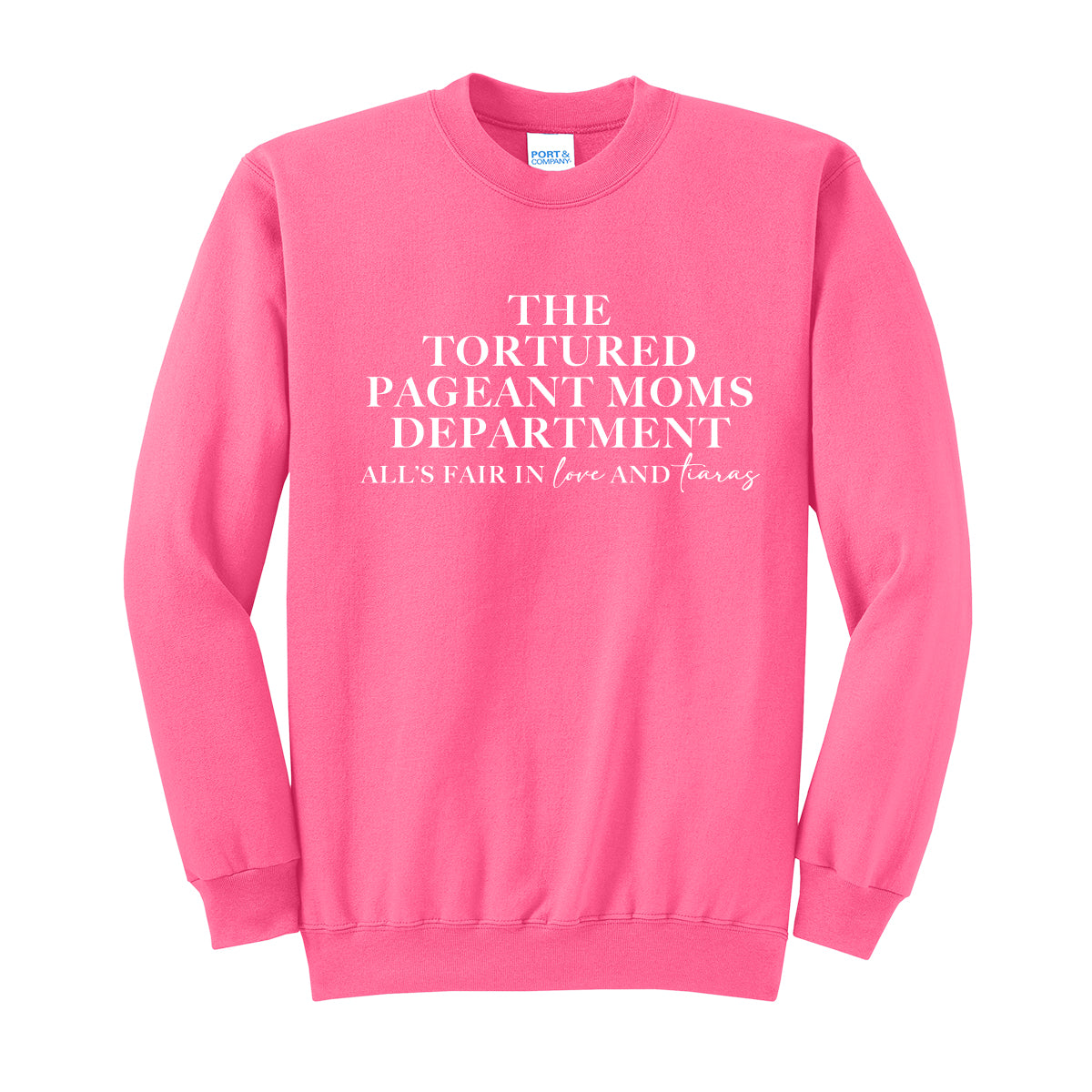 Tortured Pageant Moms Department Crewneck Sweatshirt