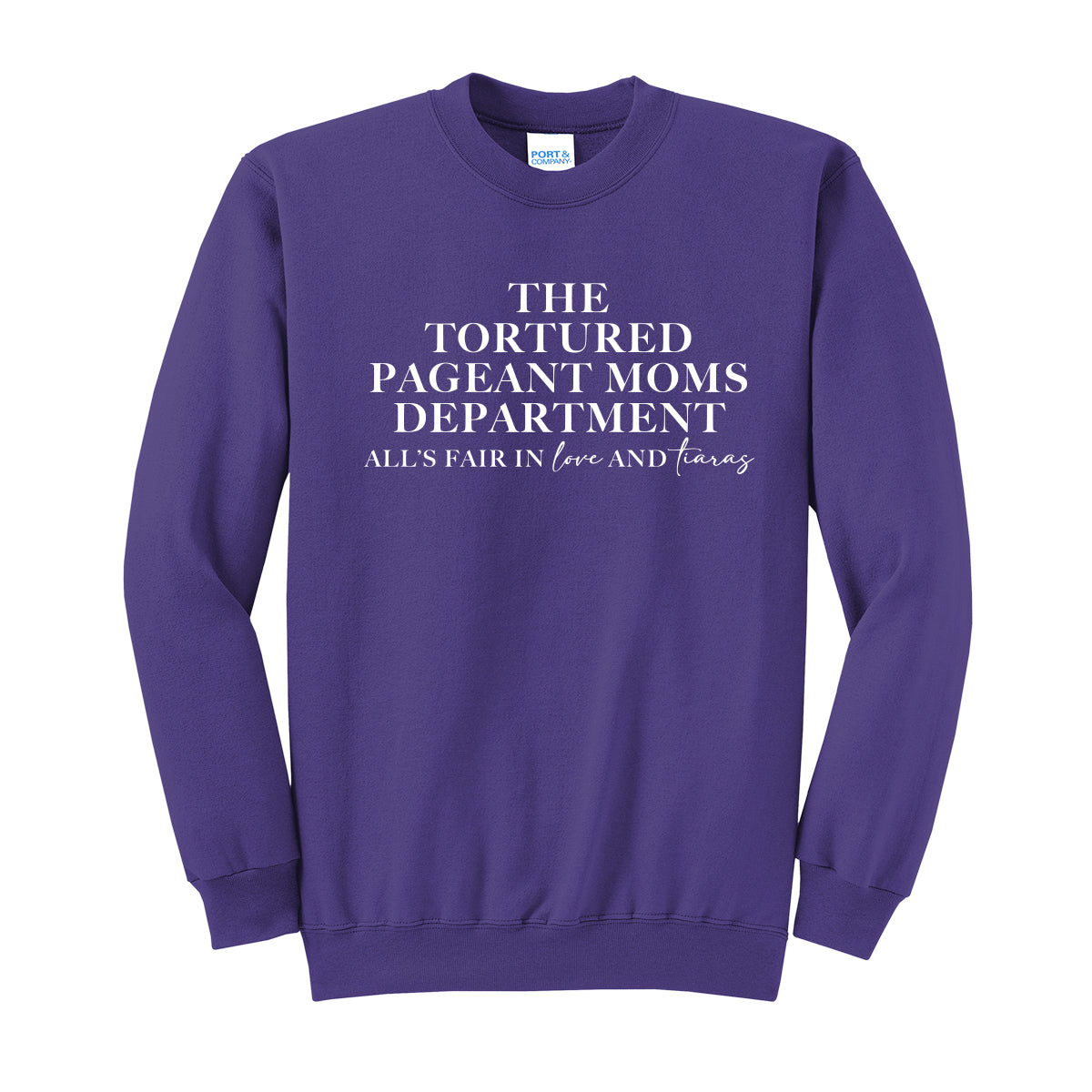 Tortured Pageant Moms Department Crewneck Sweatshirt