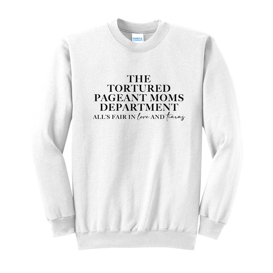 Tortured Pageant Moms Department Crewneck Sweatshirt