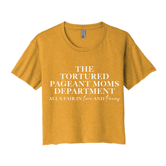 Tortured Pageant Moms Department Cropped Tee