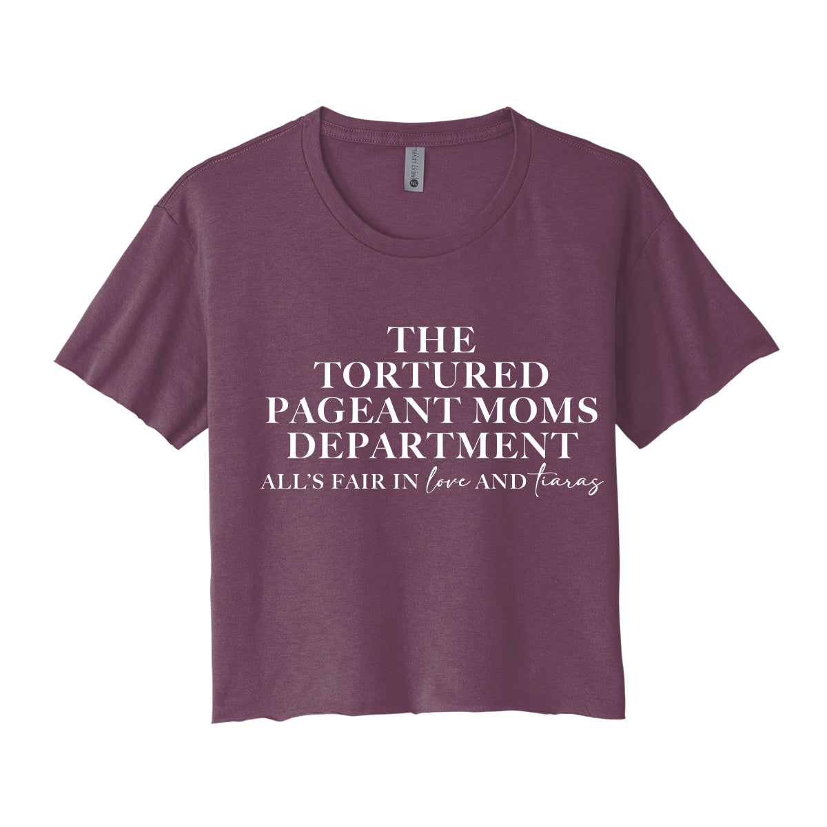 Tortured Pageant Moms Department Cropped Tee