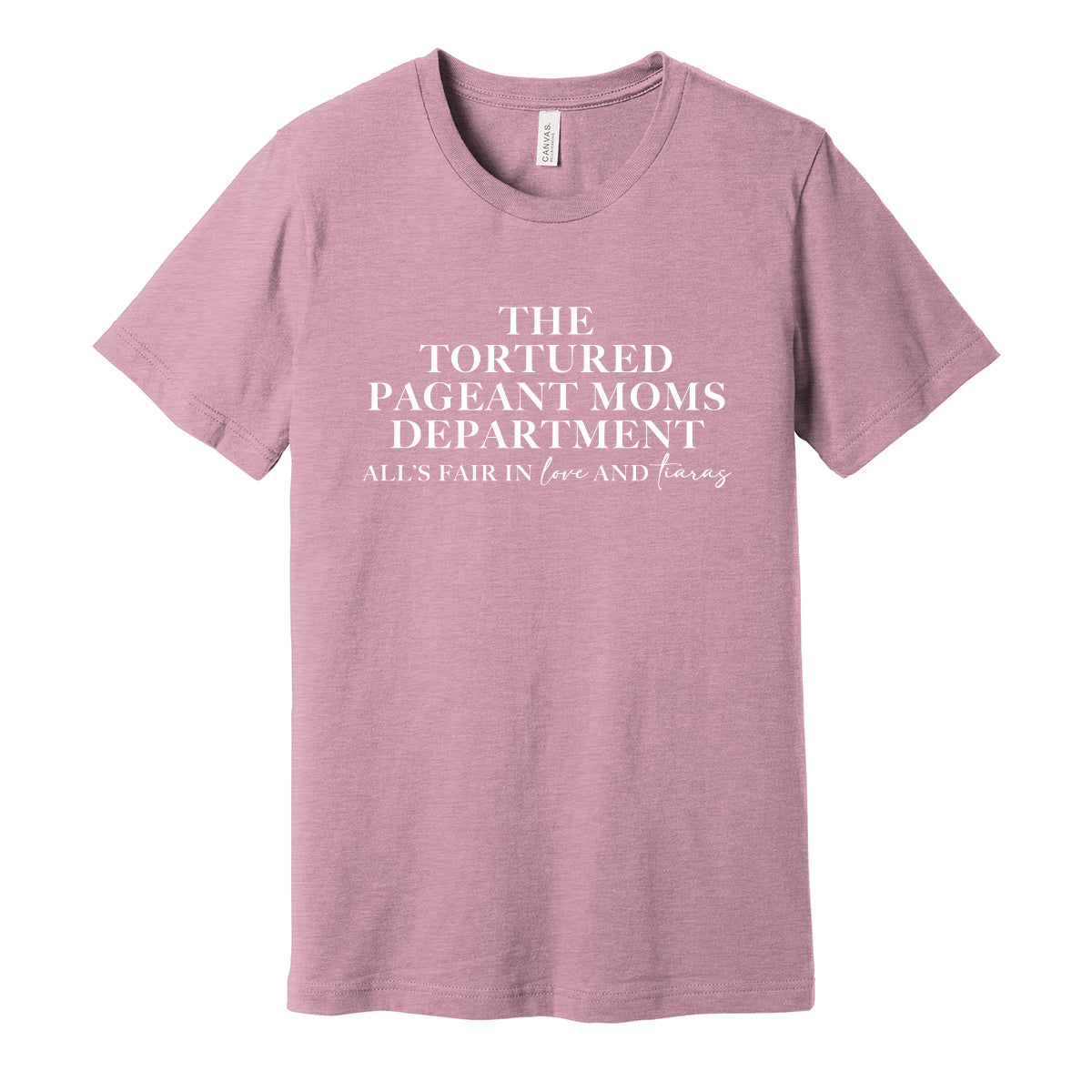 Tortured Pageant Moms Department Unisex Tee