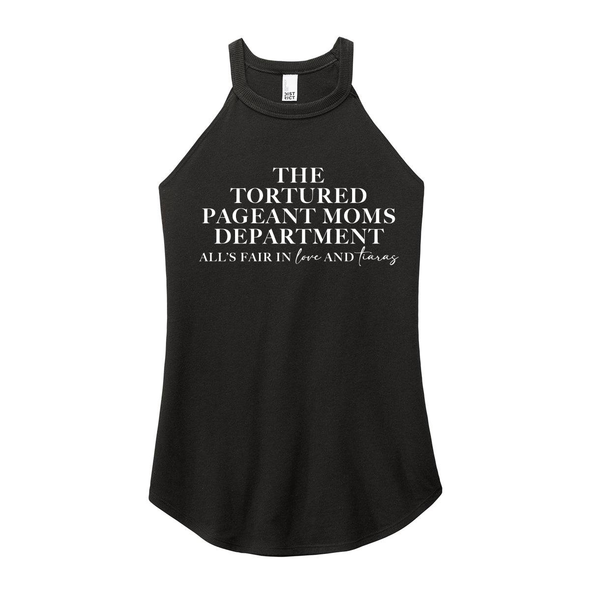 Tortured Pageant Moms Department Rocker Tank