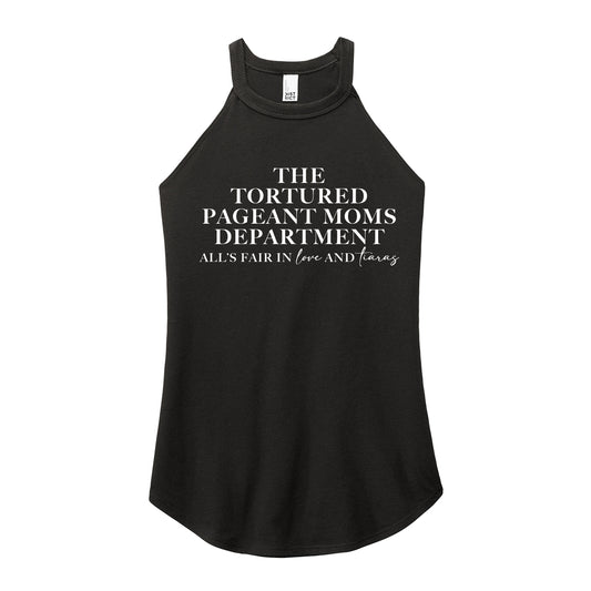 Tortured Pageant Moms Department Rocker Tank