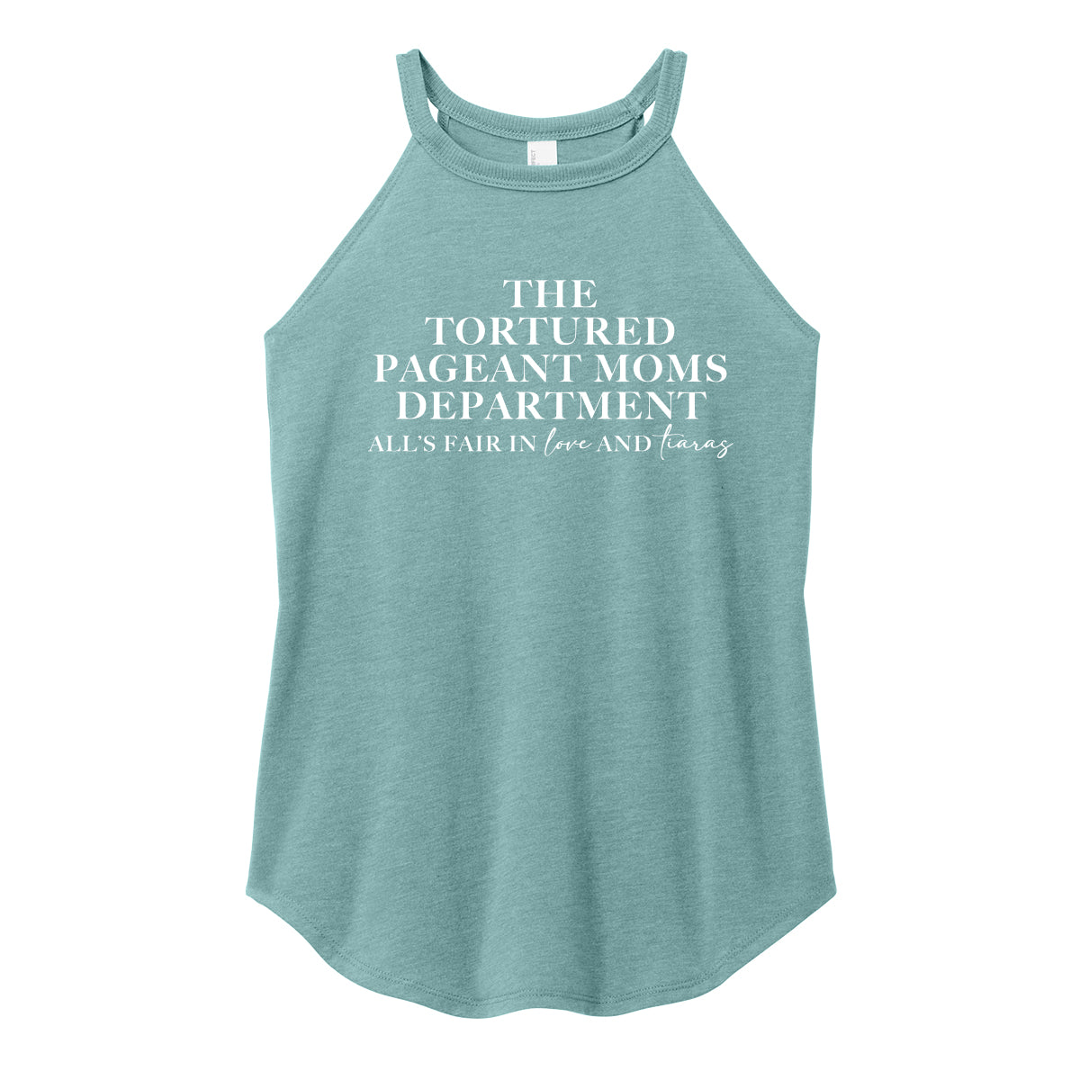 Tortured Pageant Moms Department Rocker Tank